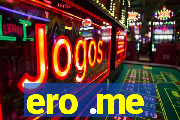 ero .me